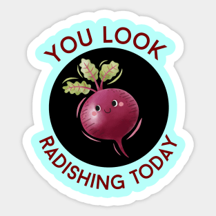 You Look Radishing Today | Cute Radish Pun Sticker